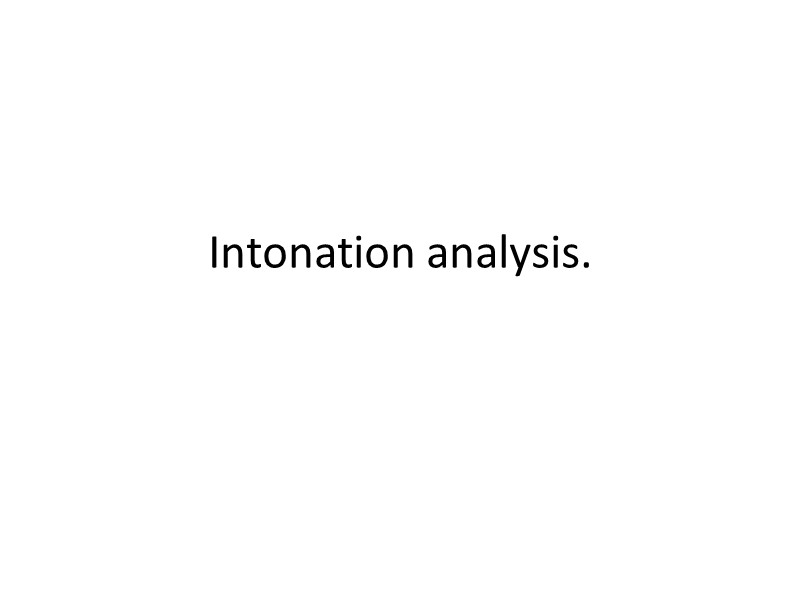 Intonation analysis.